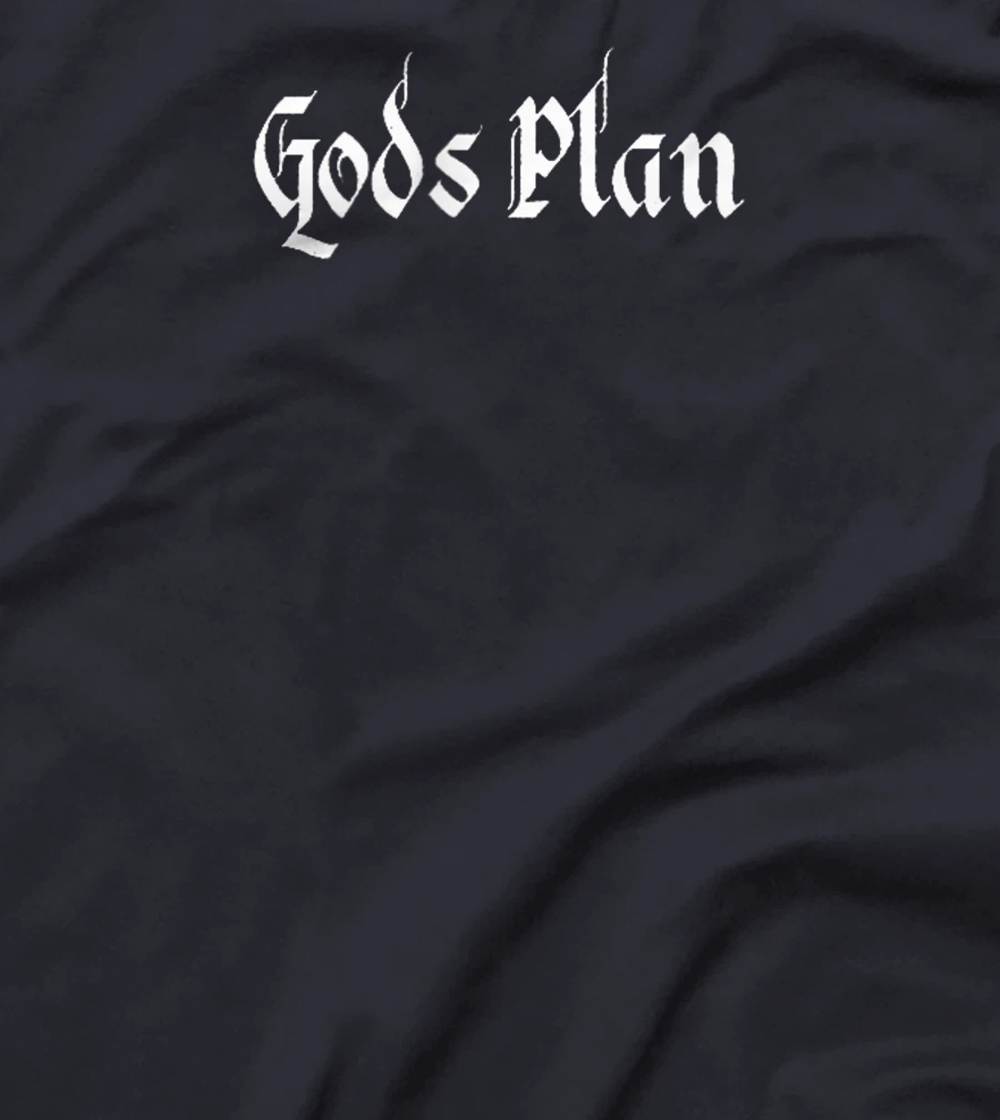 God's Plan T-Shirt Print, Gods Plan T-Shirt Print, God T-Shirt