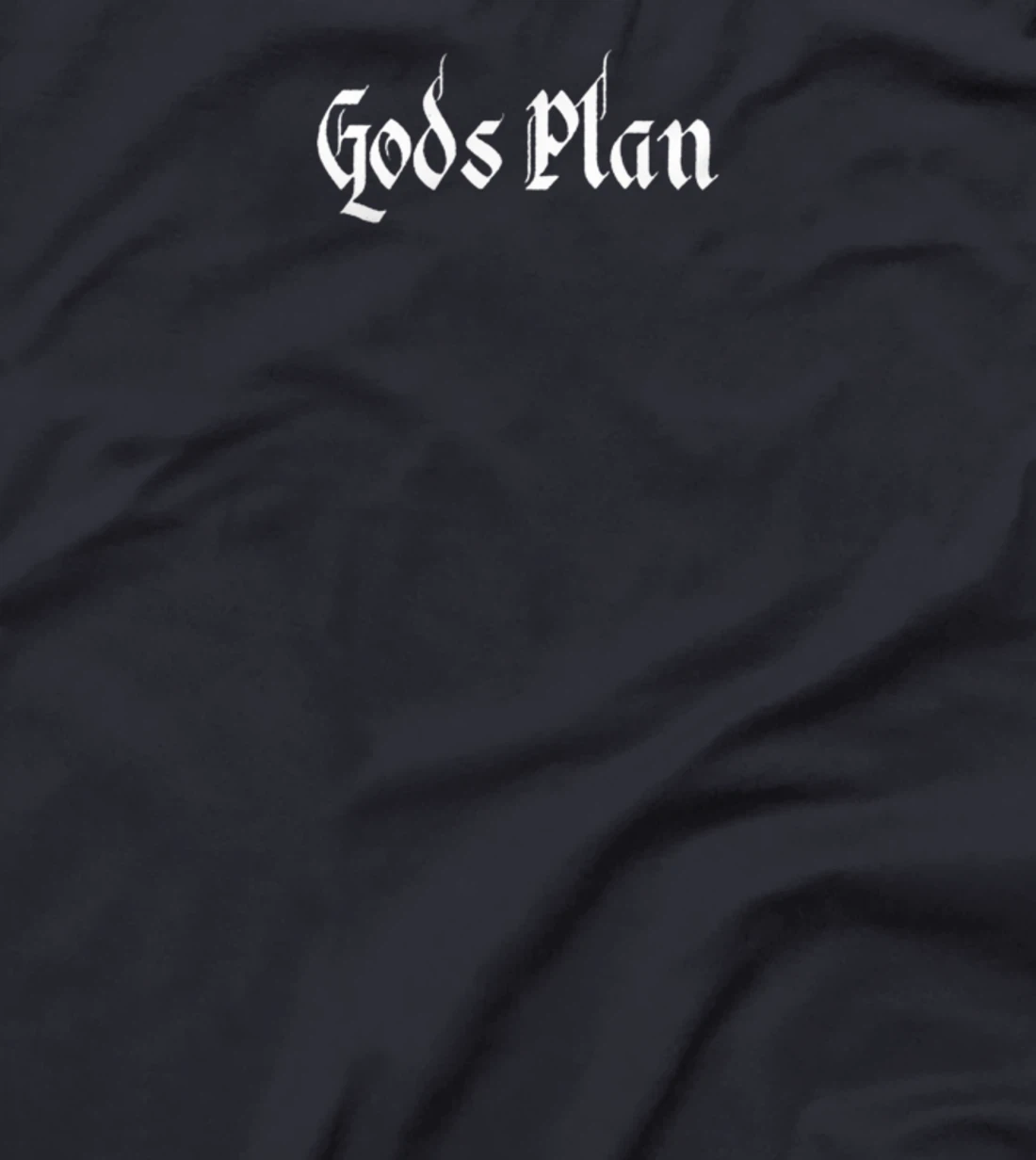God's Plan T-Shirt Print, Gods Plan T-Shirt Print, God T-Shirt