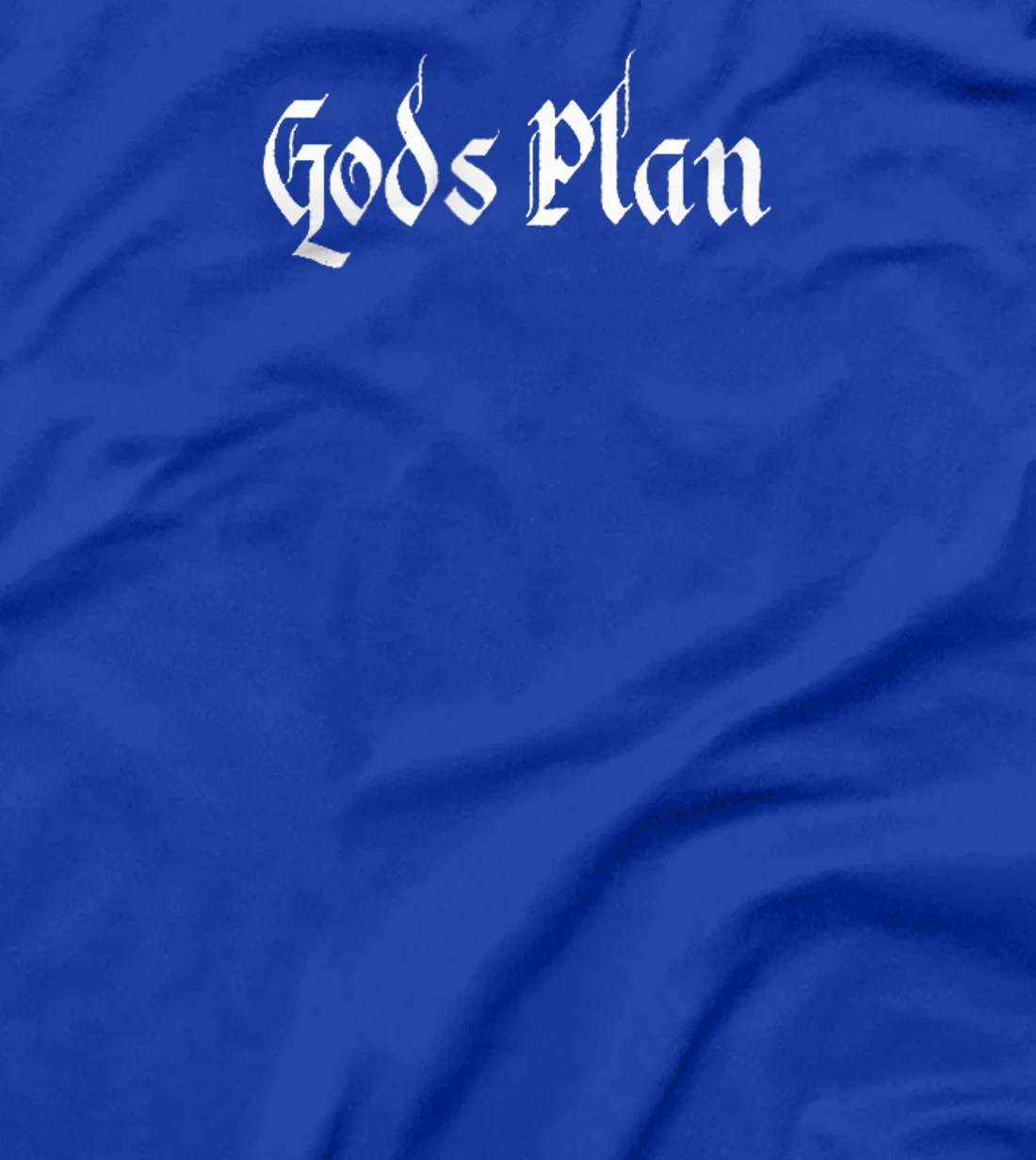 God's Plan T-Shirt Print, Gods Plan T-Shirt Print, God T-Shirt