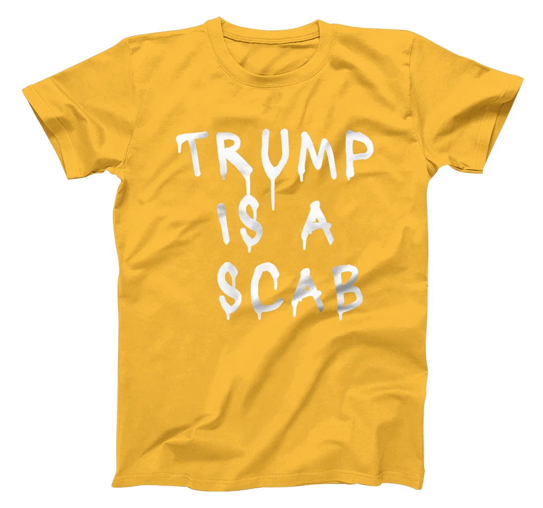 Womens Donald Trump is a SCAB Vote Harris T-Shirt