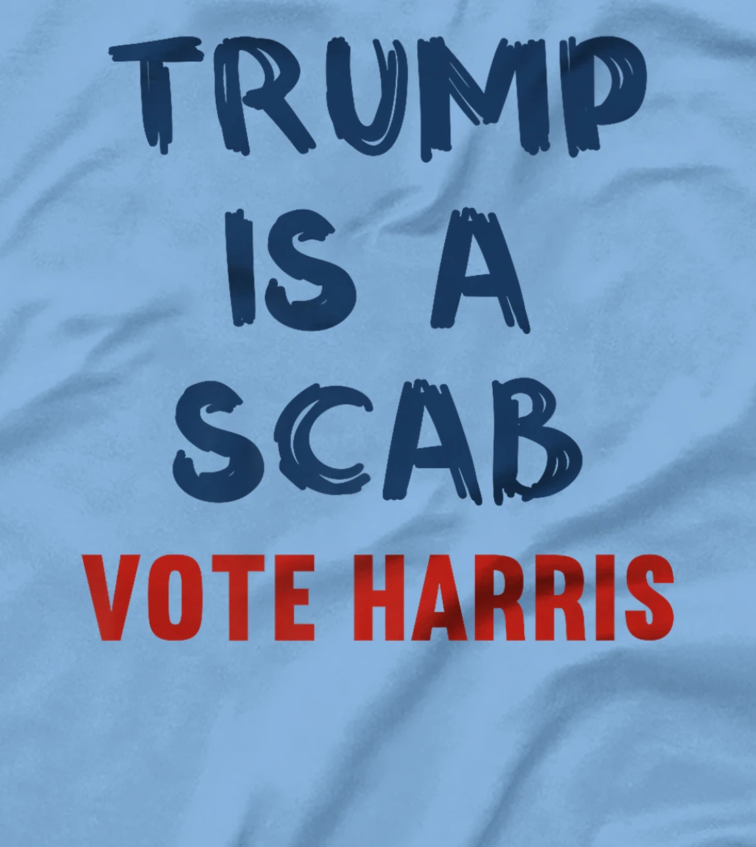 Trump Is A Scab Vote Harris Premium T-Shirt