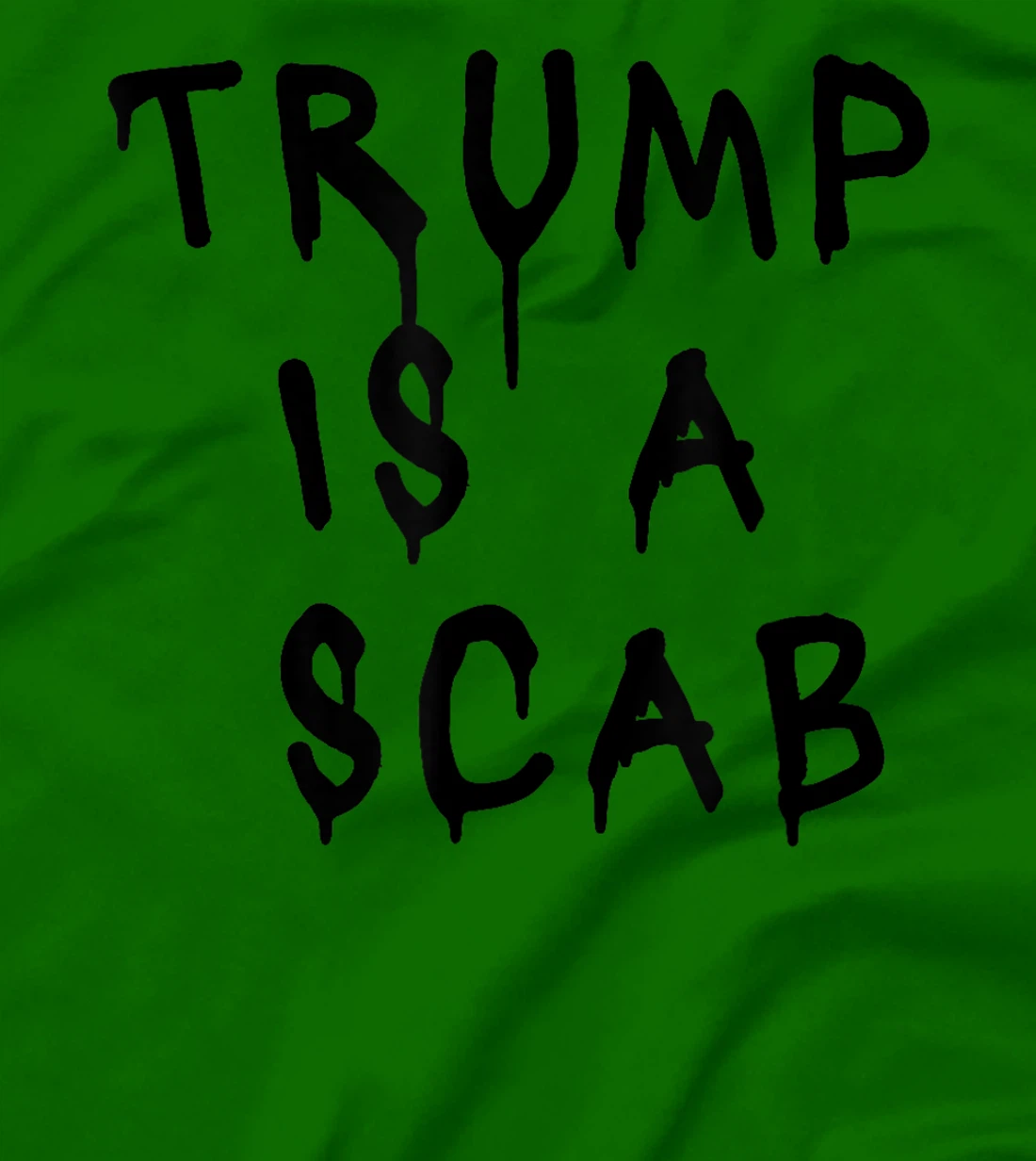 Donald Trump is a SCAB Vote Harris T-Shirt
