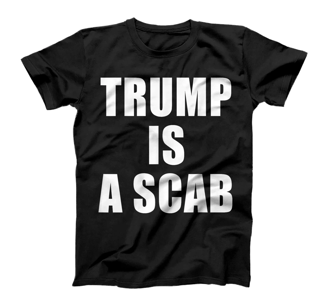 Womens Trump Is A Scab T-Shirt