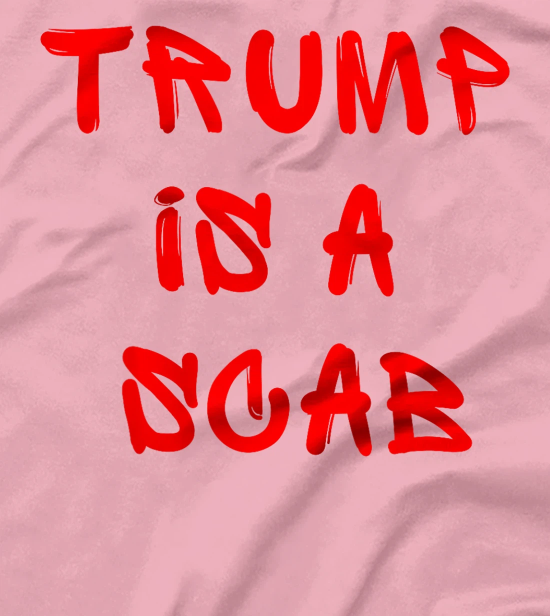 Donald Trump is a SCAB Vote Harris T-Shirt