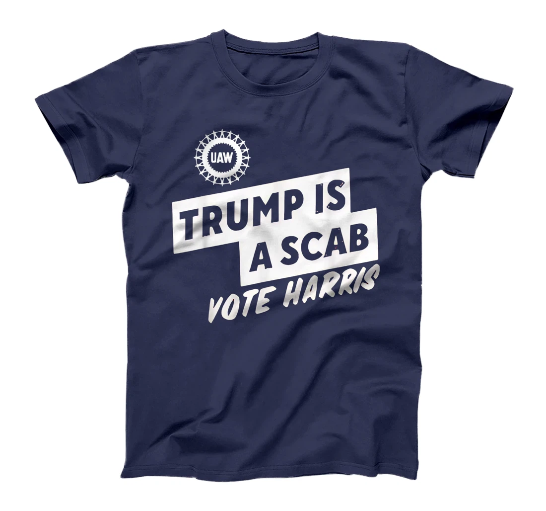 Trump Is A Scab Vote Harris T-Shirt
