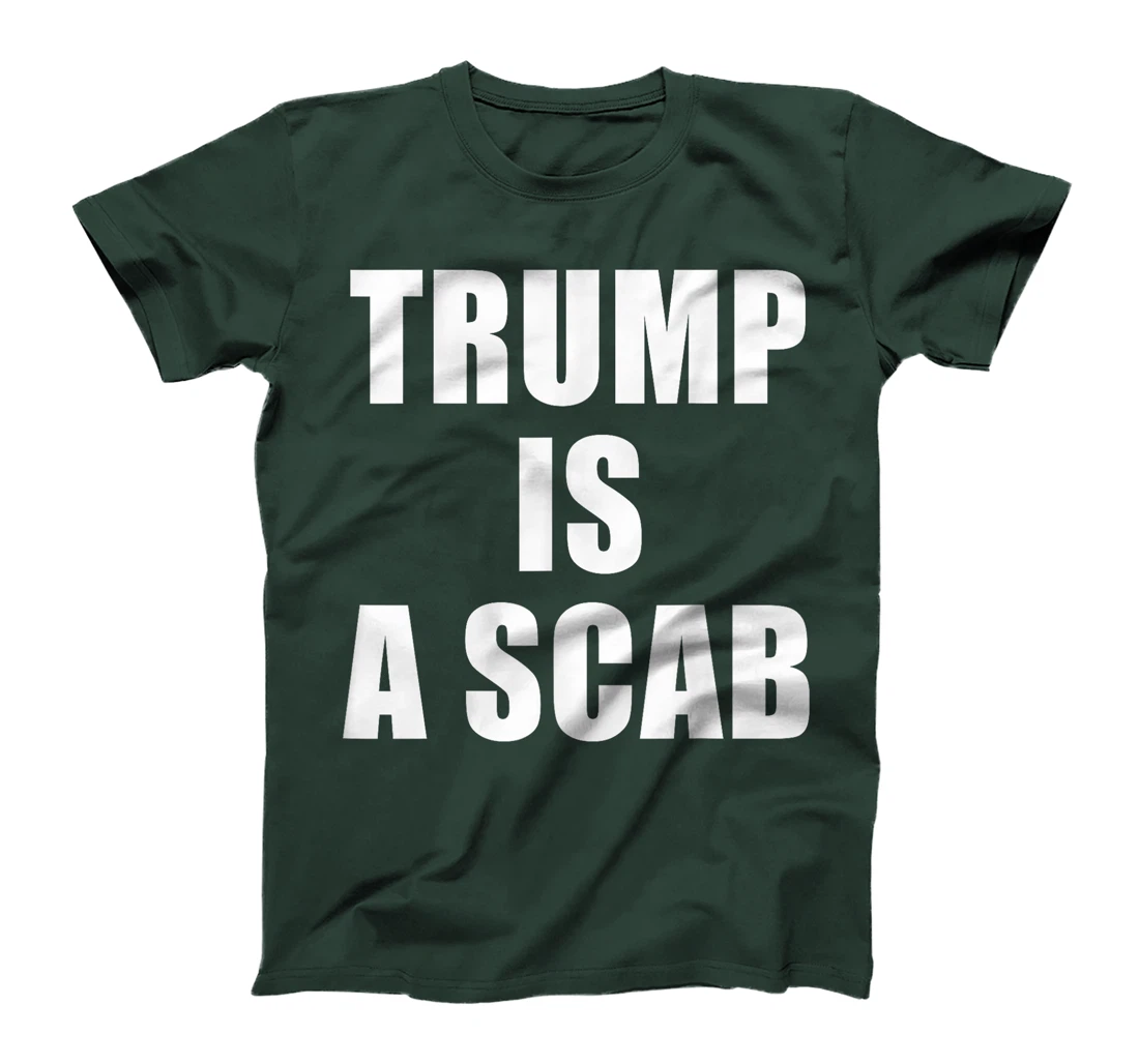 Womens Trump Is A Scab T-Shirt