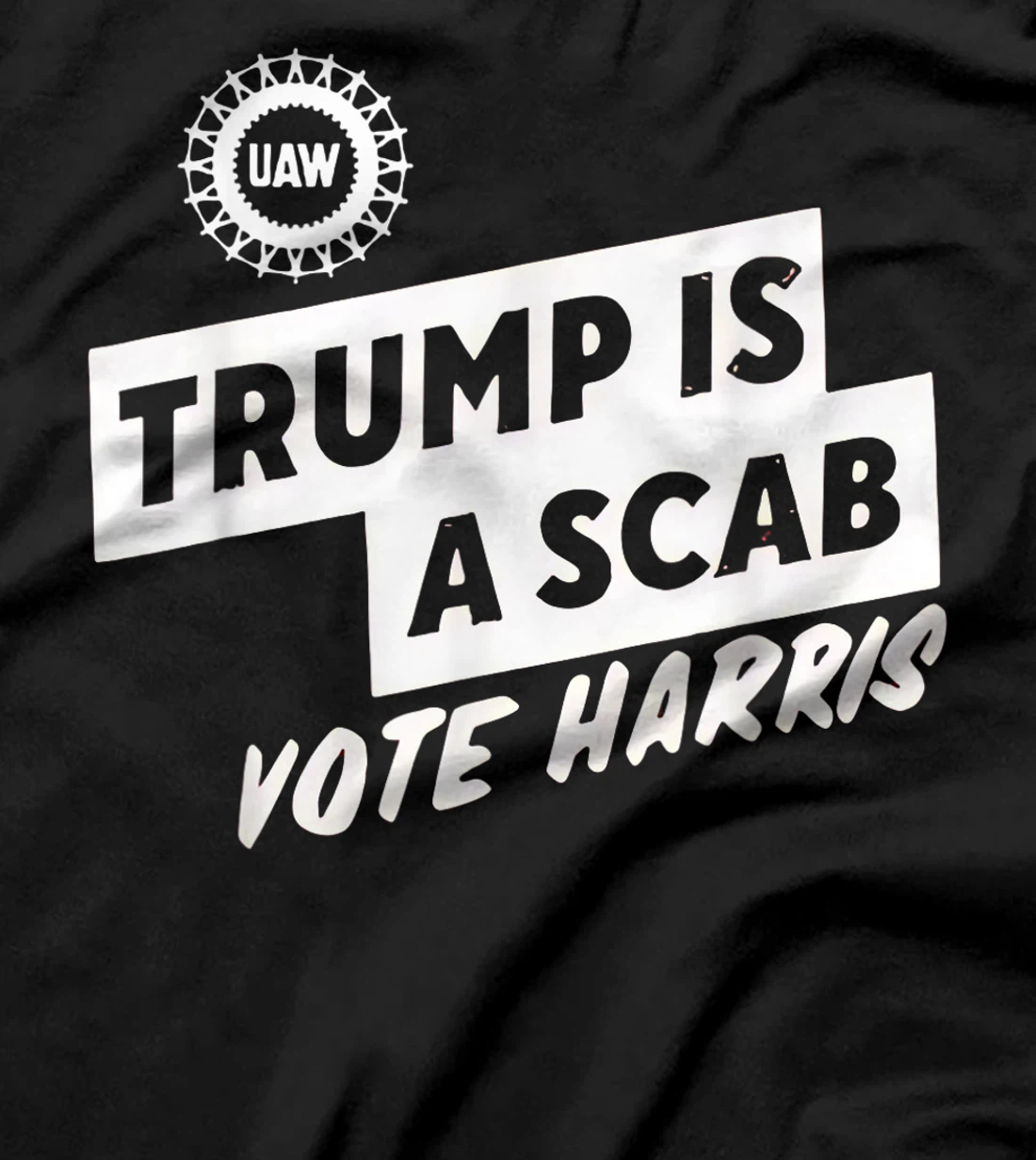 Trump Is A Scab Vote Harris T-Shirt