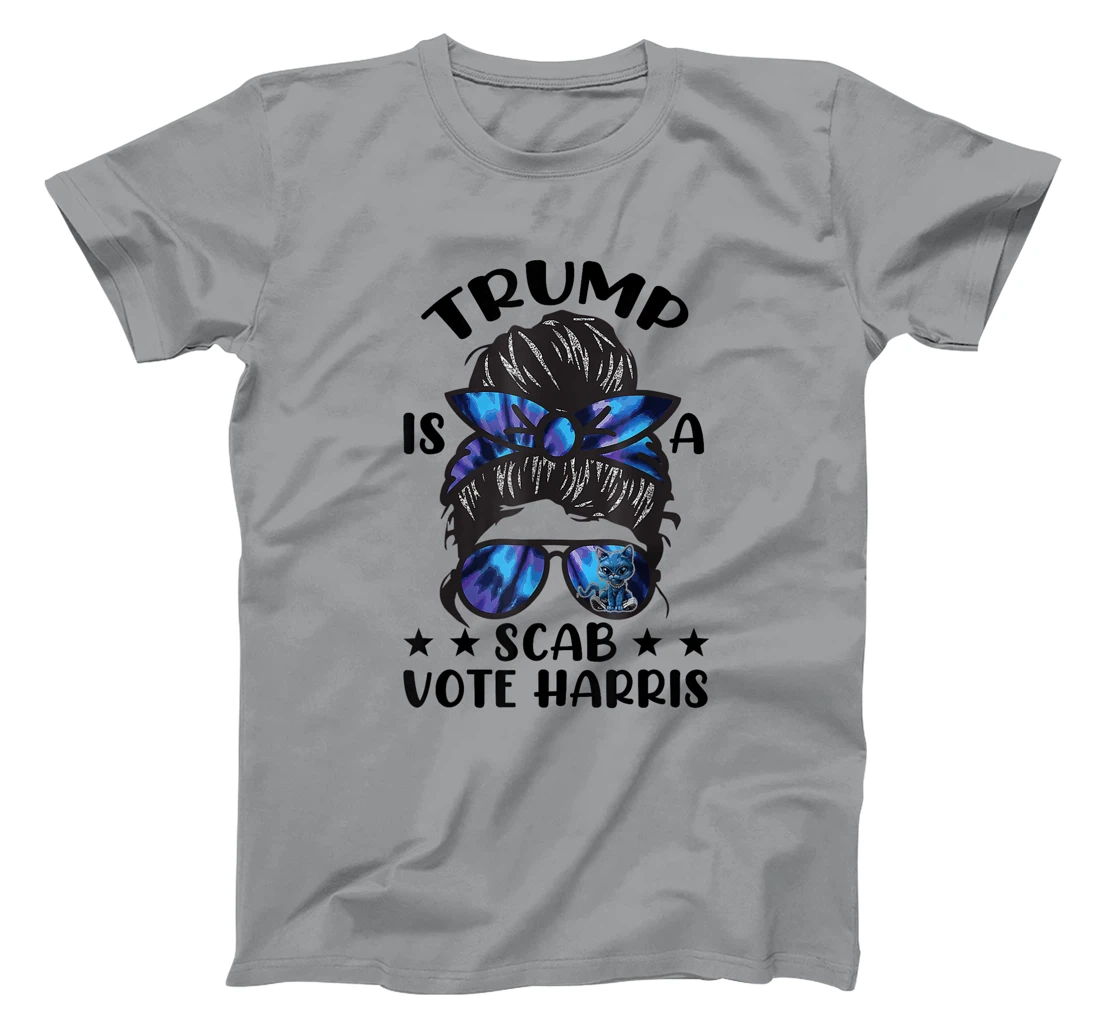 Cat Ladies Messy Bun Funny Trump Is A Scab Vote Harris T-Shirt