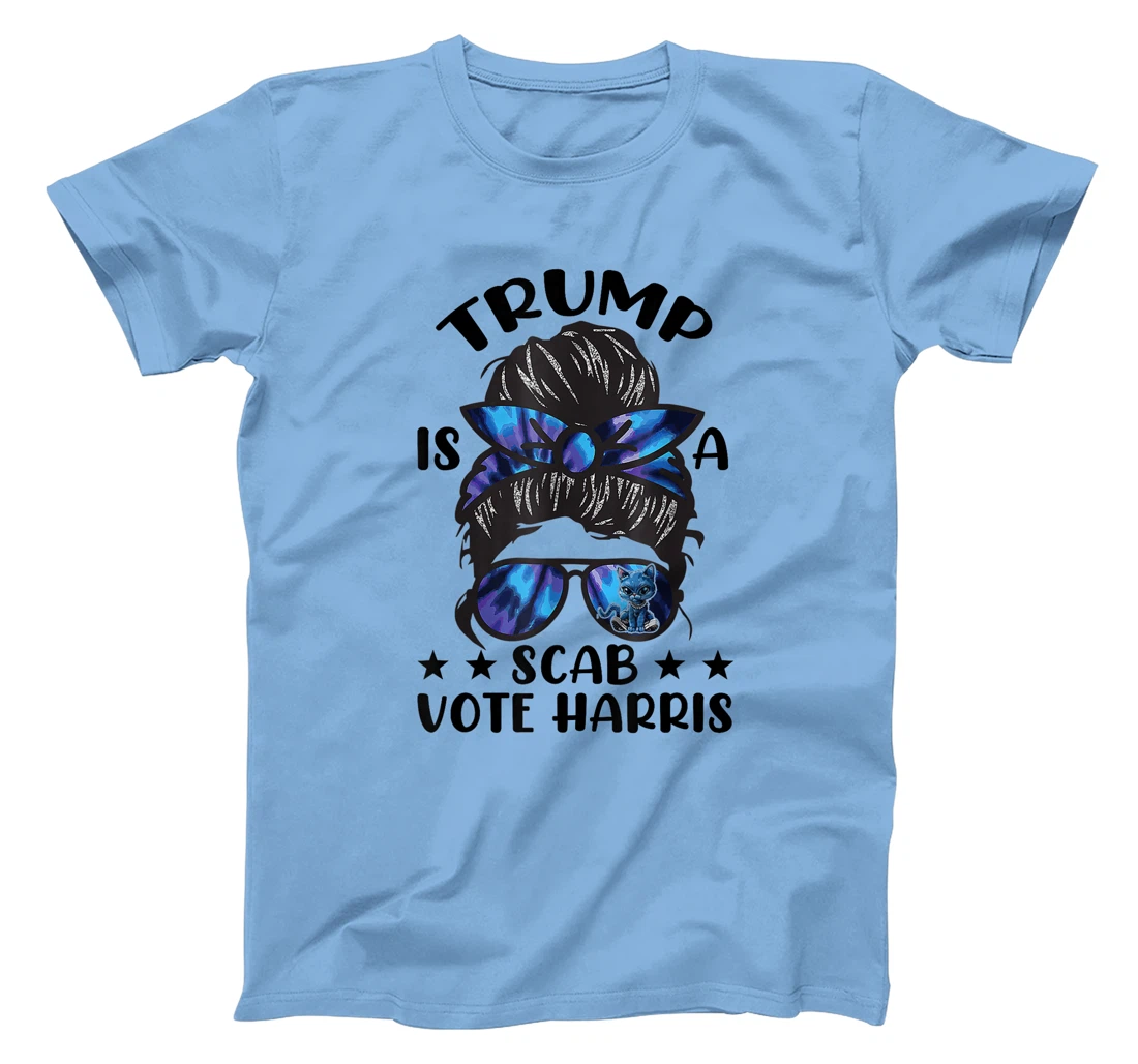 Cat Ladies Messy Bun Funny Trump Is A Scab Vote Harris T-Shirt