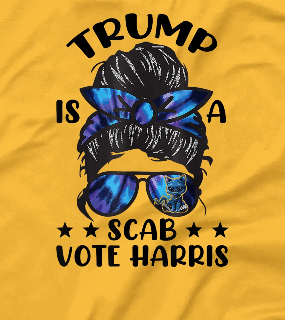 Cat Ladies Messy Bun Funny Trump Is A Scab Vote Harris T-Shirt