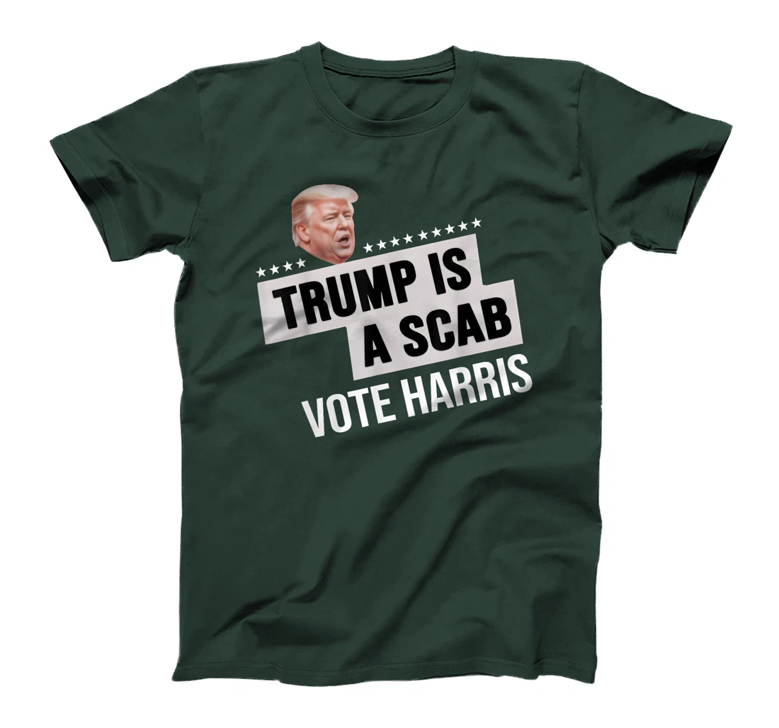 Funny Trump Is A Scab Vote Harris T-Shirt