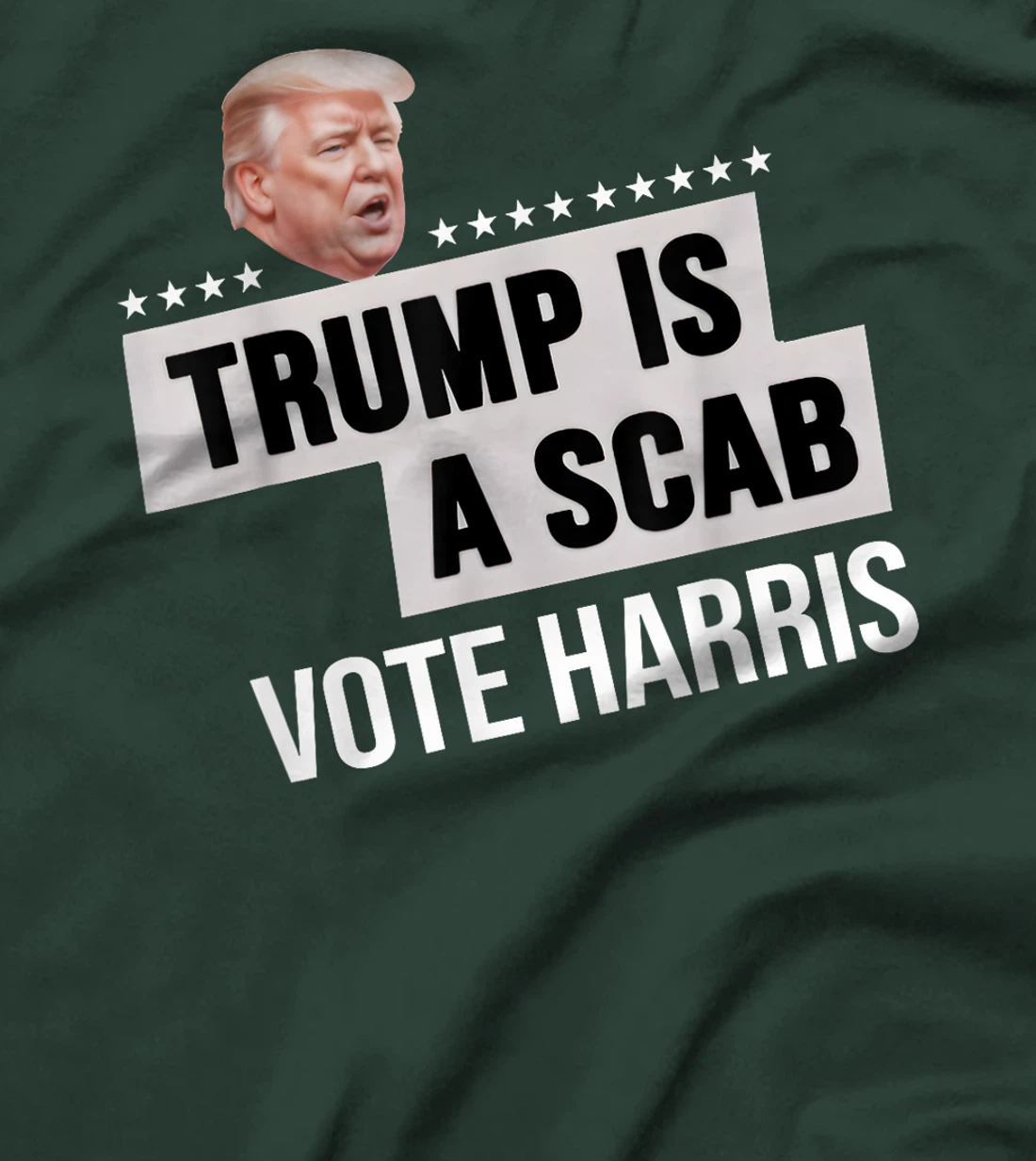 Funny Trump Is A Scab Vote Harris T-Shirt