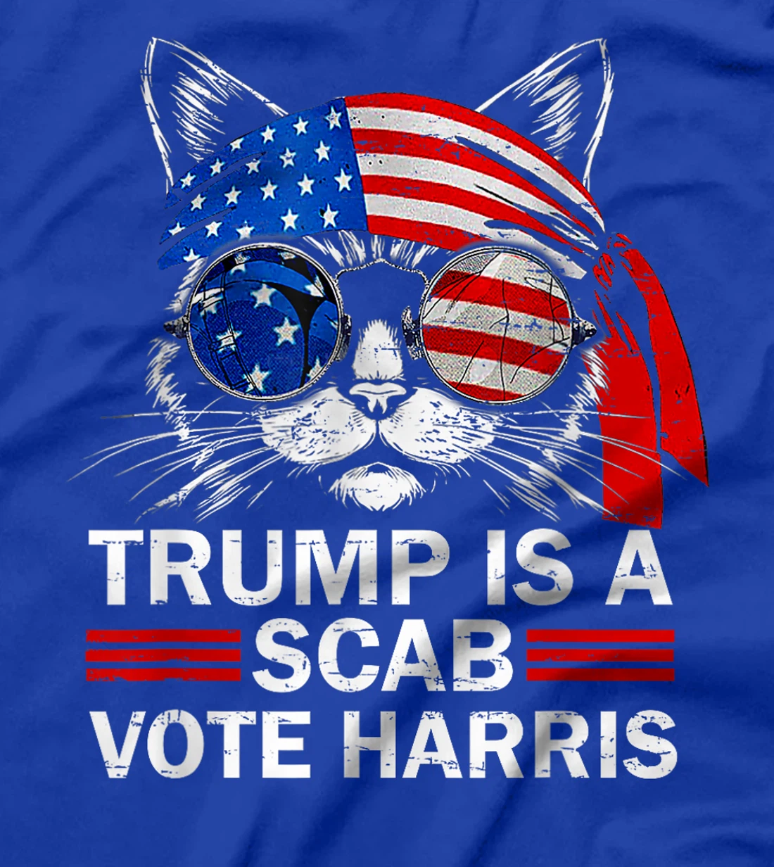 Cat Ladies Funny Trump Is A Scab Vote Harris T-Shirt
