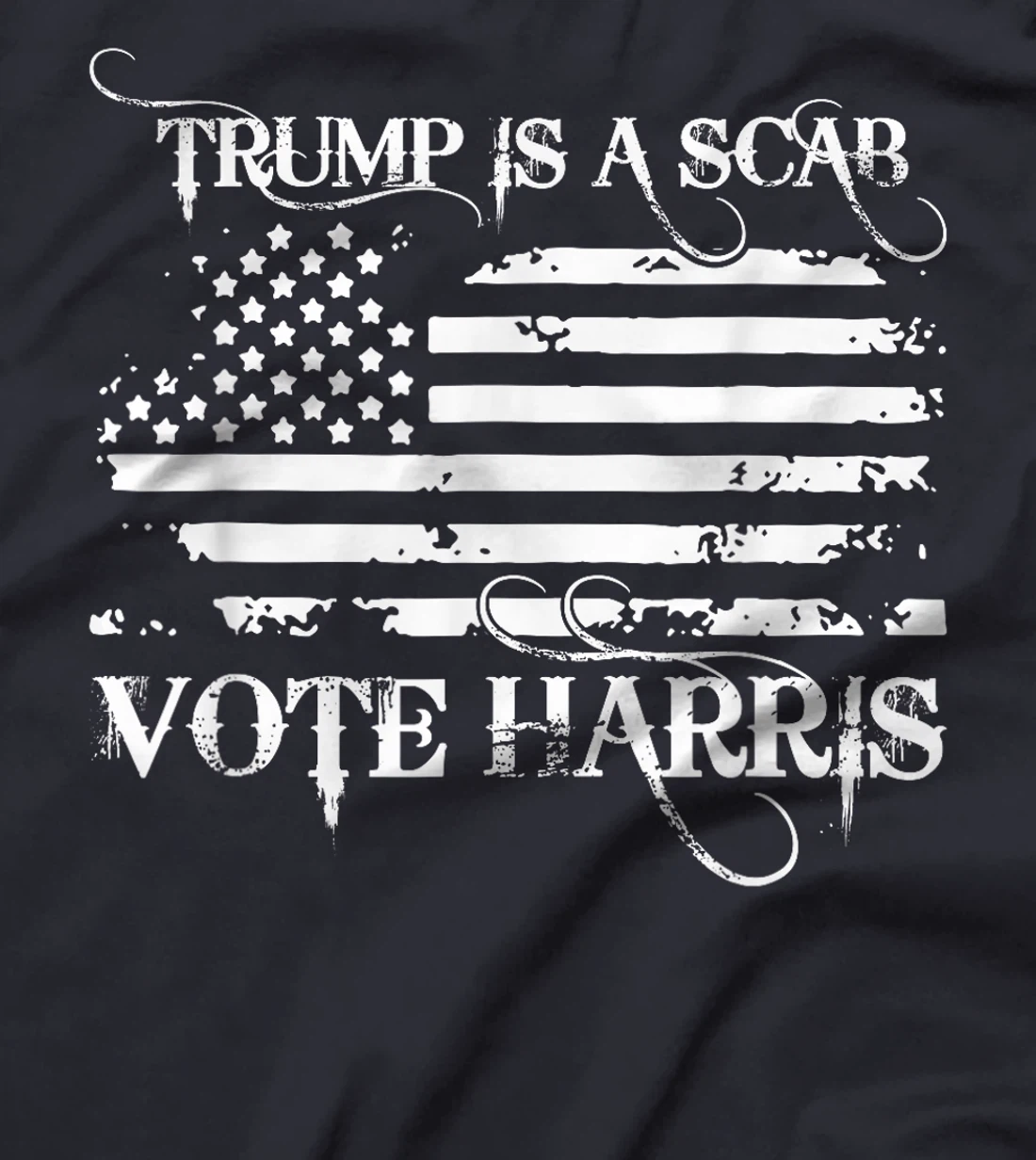 American Flag Funny Trump Is A Scab Vote Harris T-Shirt