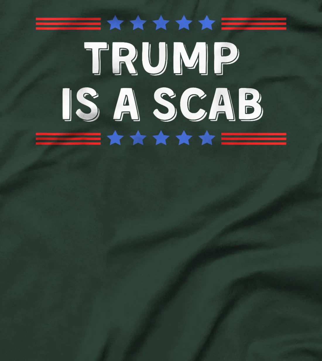 Trump Is A Scab - Unions Harris Shirt T-Shirt