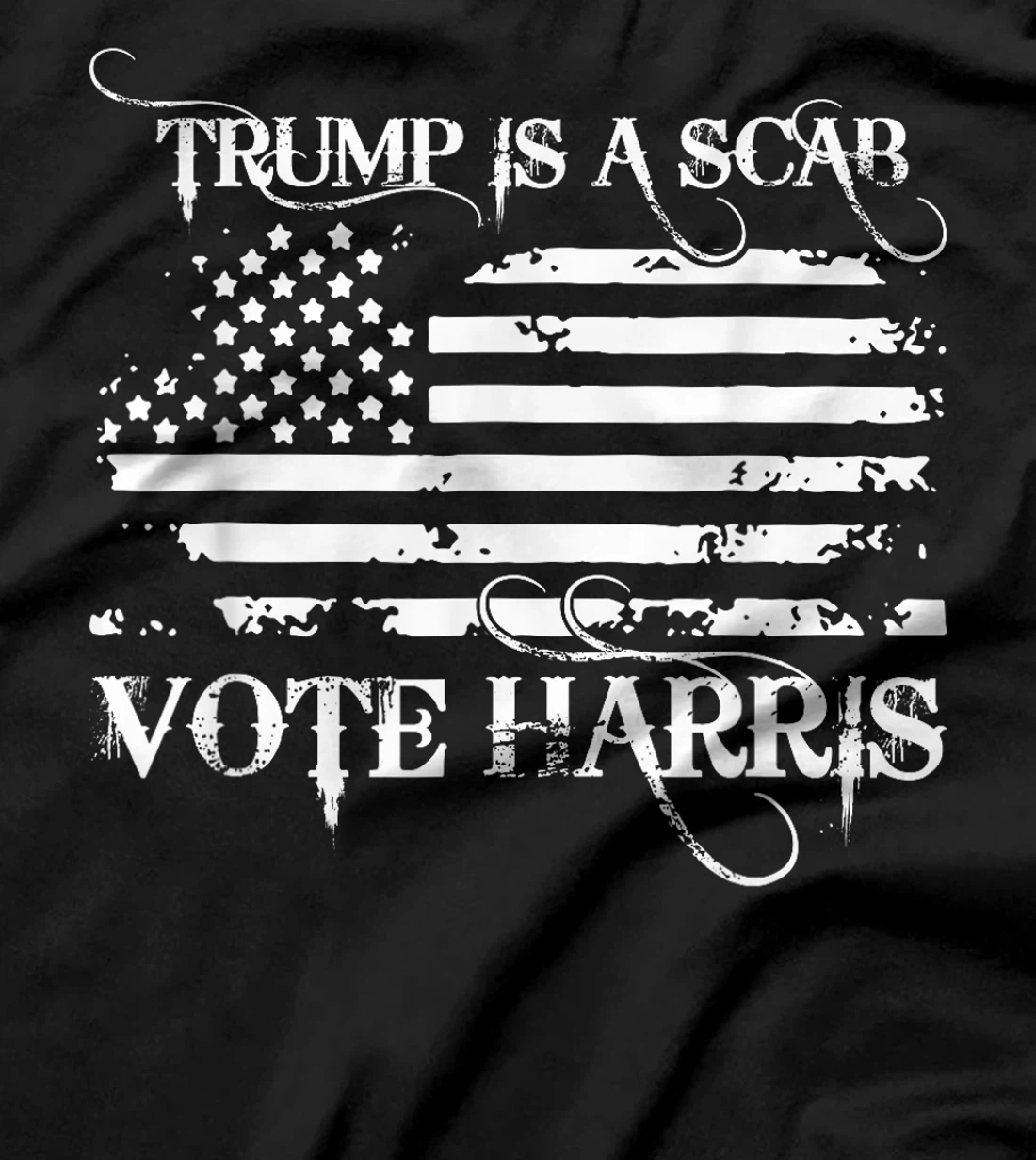 American Flag Funny Trump Is A Scab Vote Harris T-Shirt