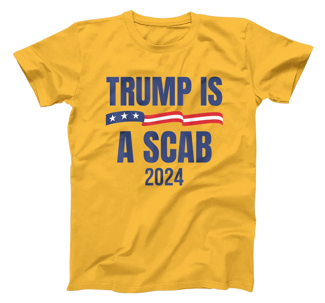 Trump Is A Scab Vote Harris T-Shirt