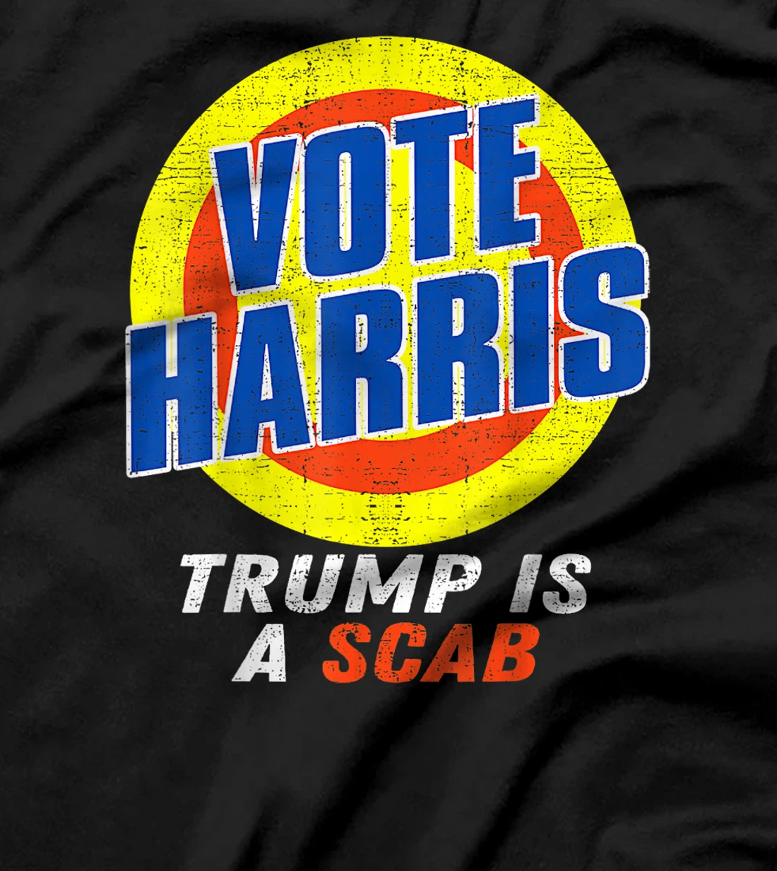Trump Is A Scab Vote Harris T-Shirt