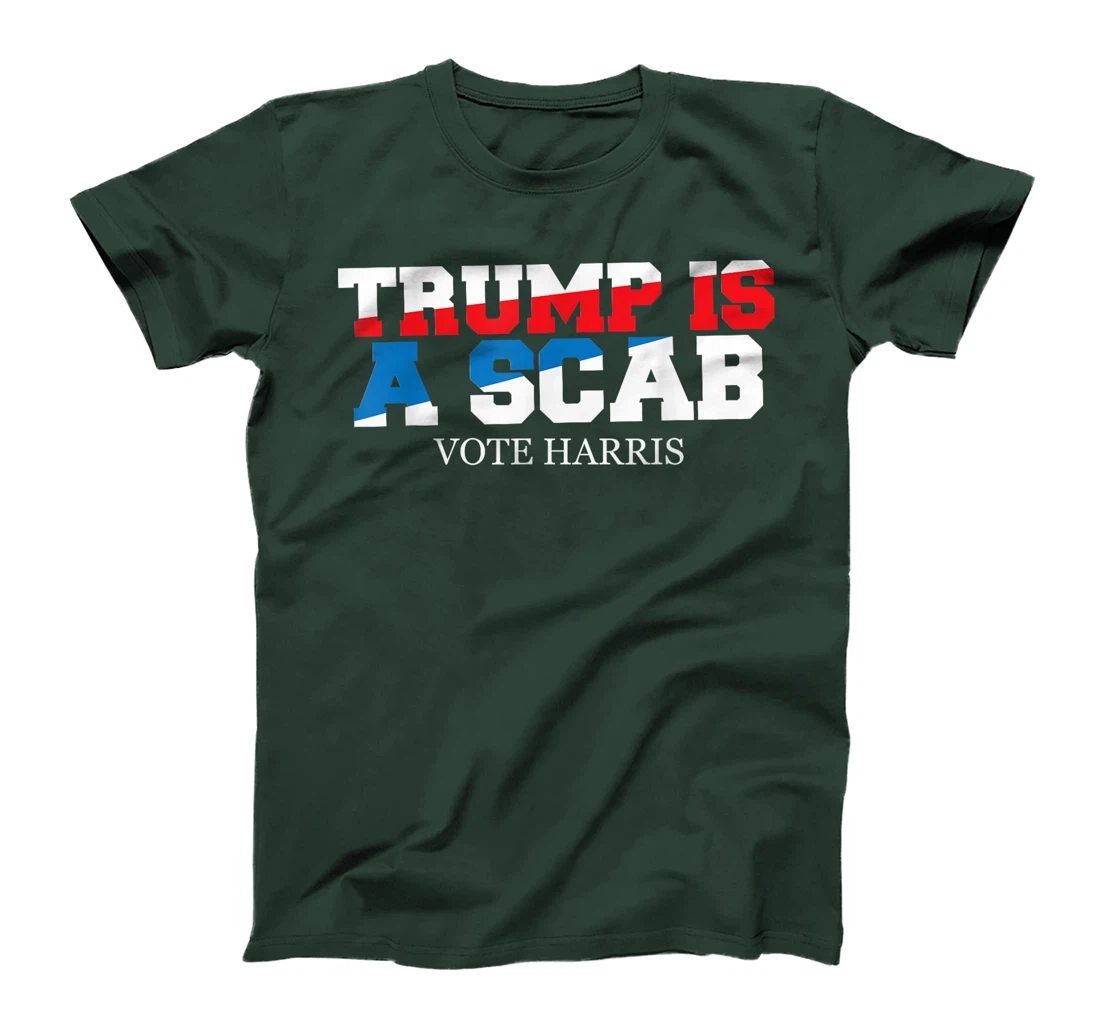 Trump Is A Scab Vote Harris T-Shirt