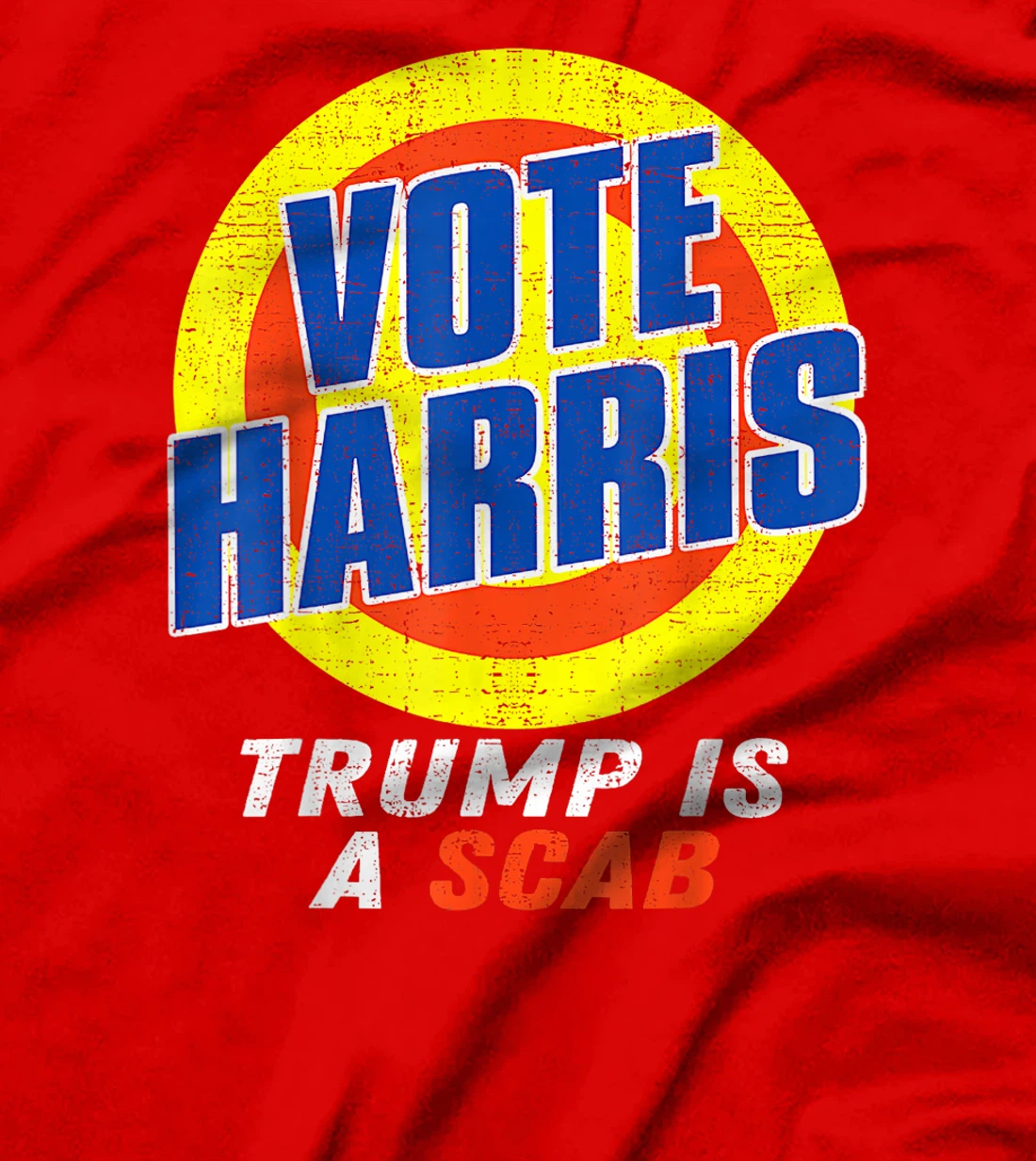 Trump Is A Scab Vote Harris T-Shirt