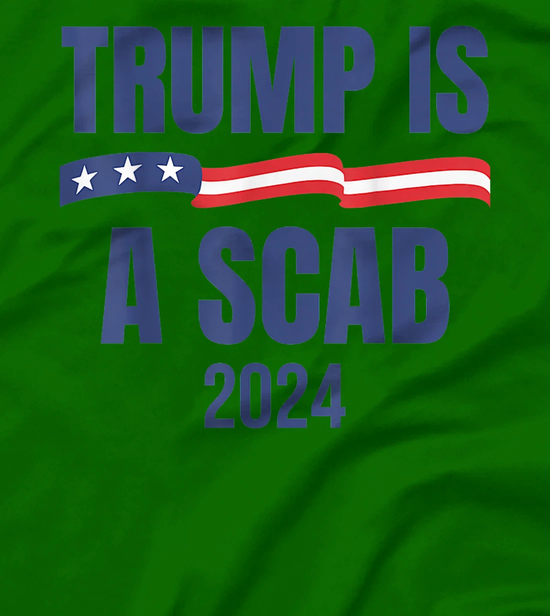 Trump Is A Scab Vote Harris T-Shirt