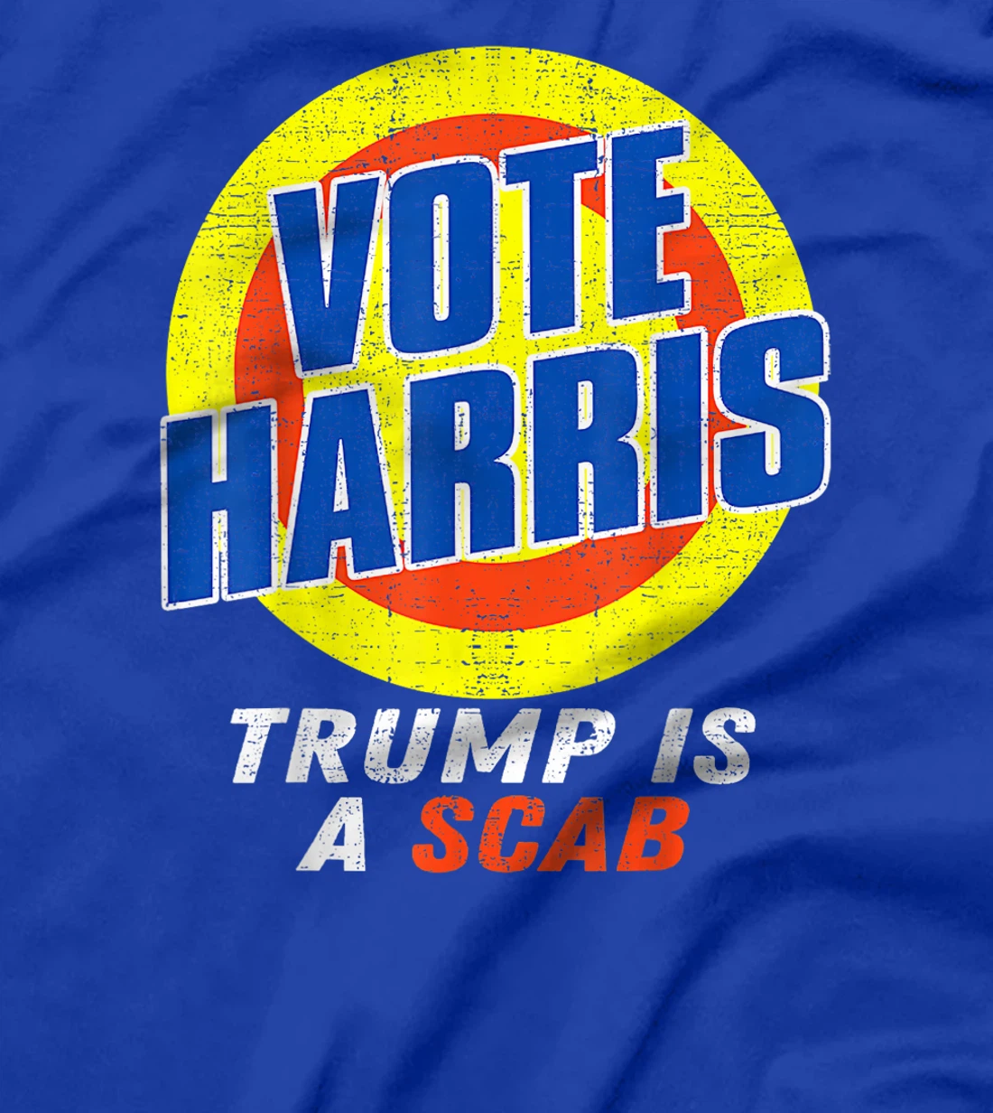 Trump Is A Scab Vote Harris T-Shirt