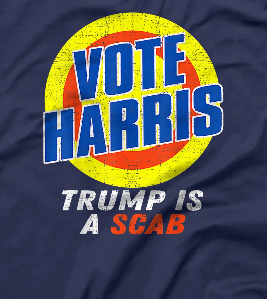 Trump Is A Scab Vote Harris T-Shirt