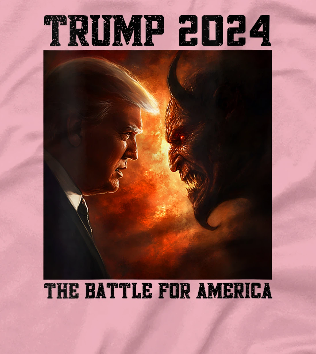 Womens President Trump Versus Devil Last Hope Battle For America T-Shirt