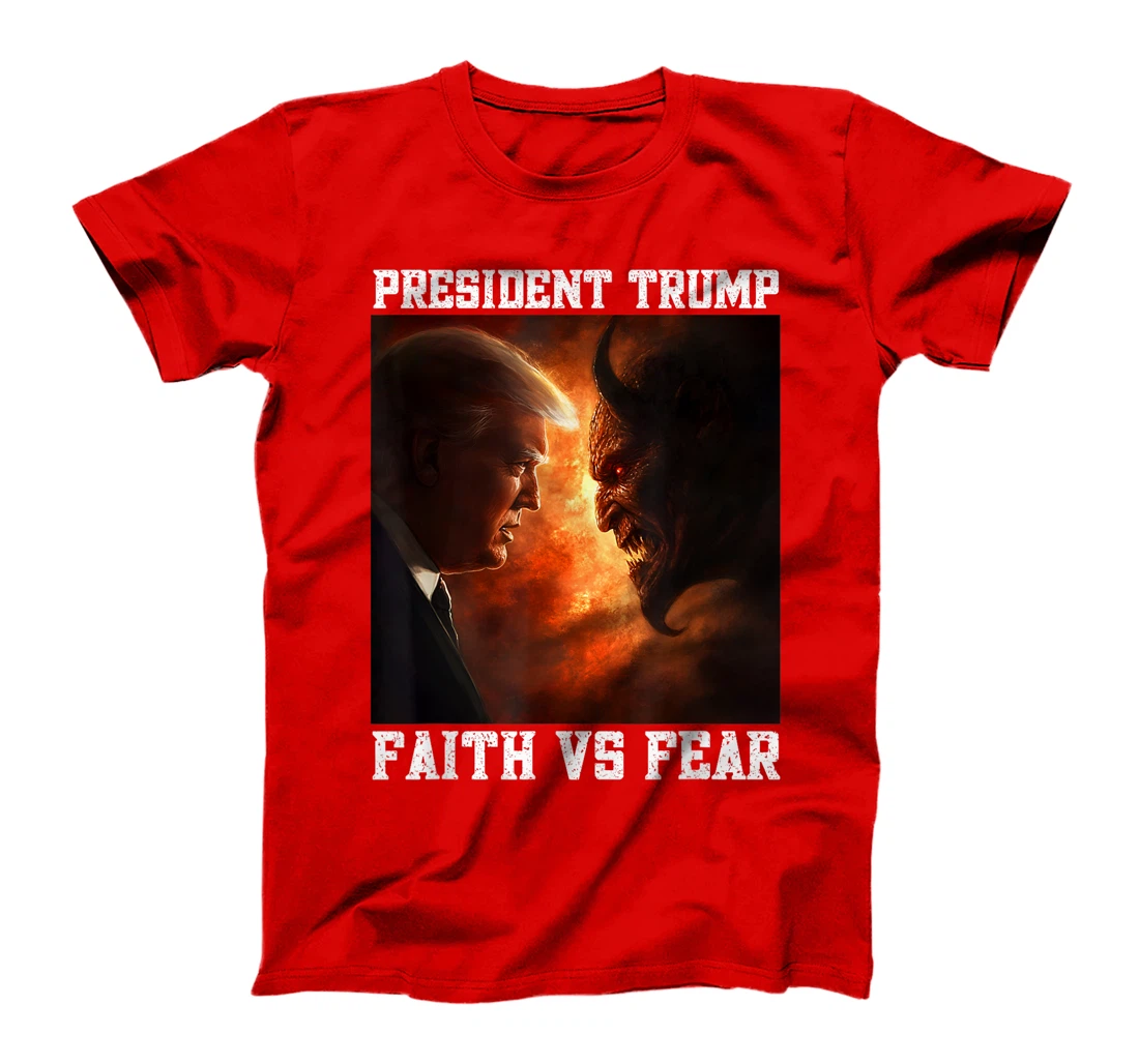 Love Trump Faith Fear Good Versus Evil Proud Christian Trump T-Shirt