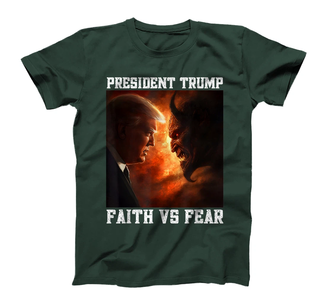 Love Trump Faith Fear Good Versus Evil Proud Christian Trump T-Shirt