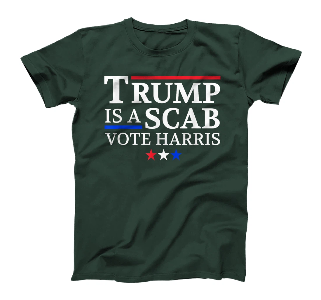Trump Is A Scab Vote Harris T-Shirt