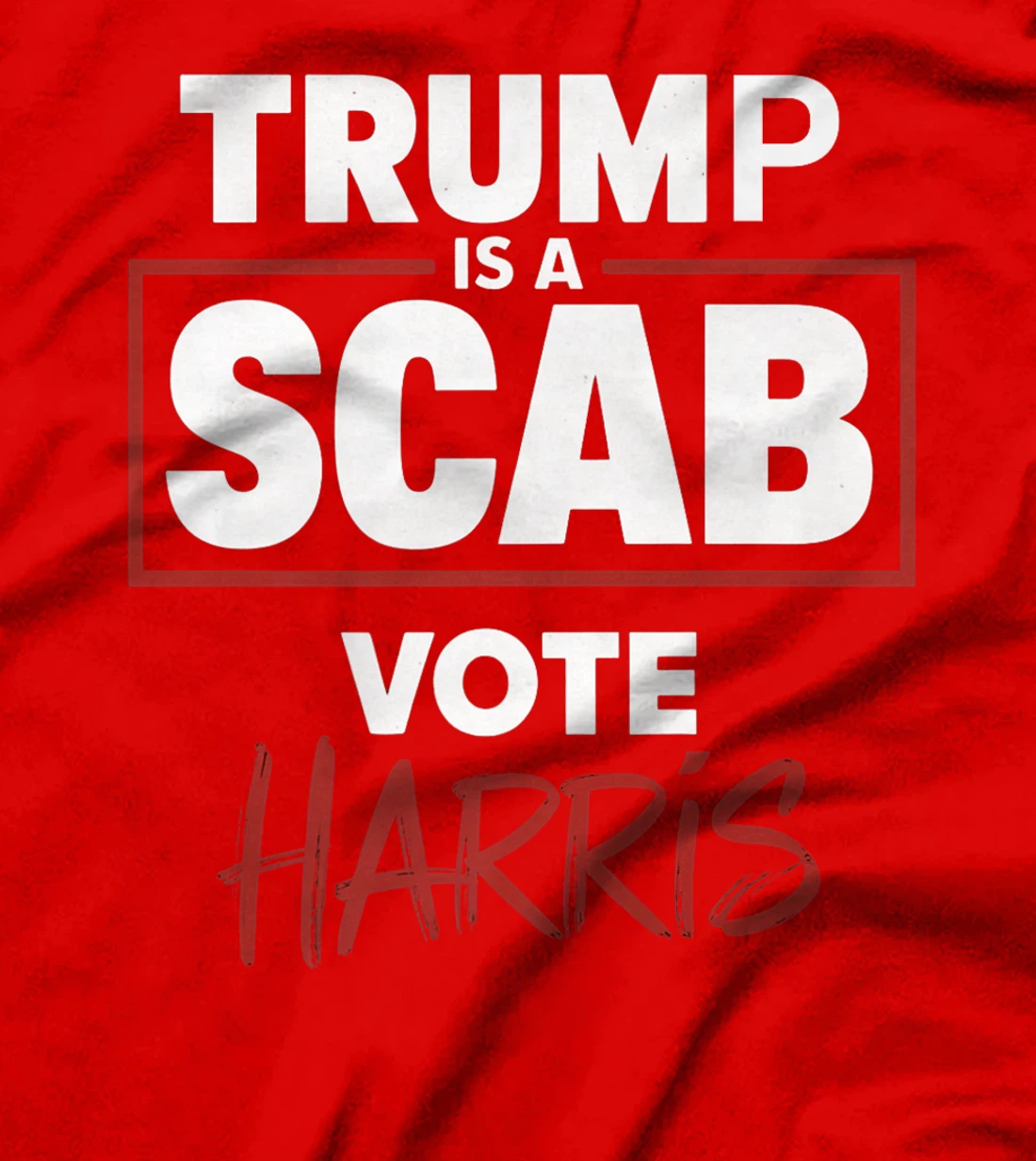 Trump Is A Scab Vote Harris Premium T-Shirt