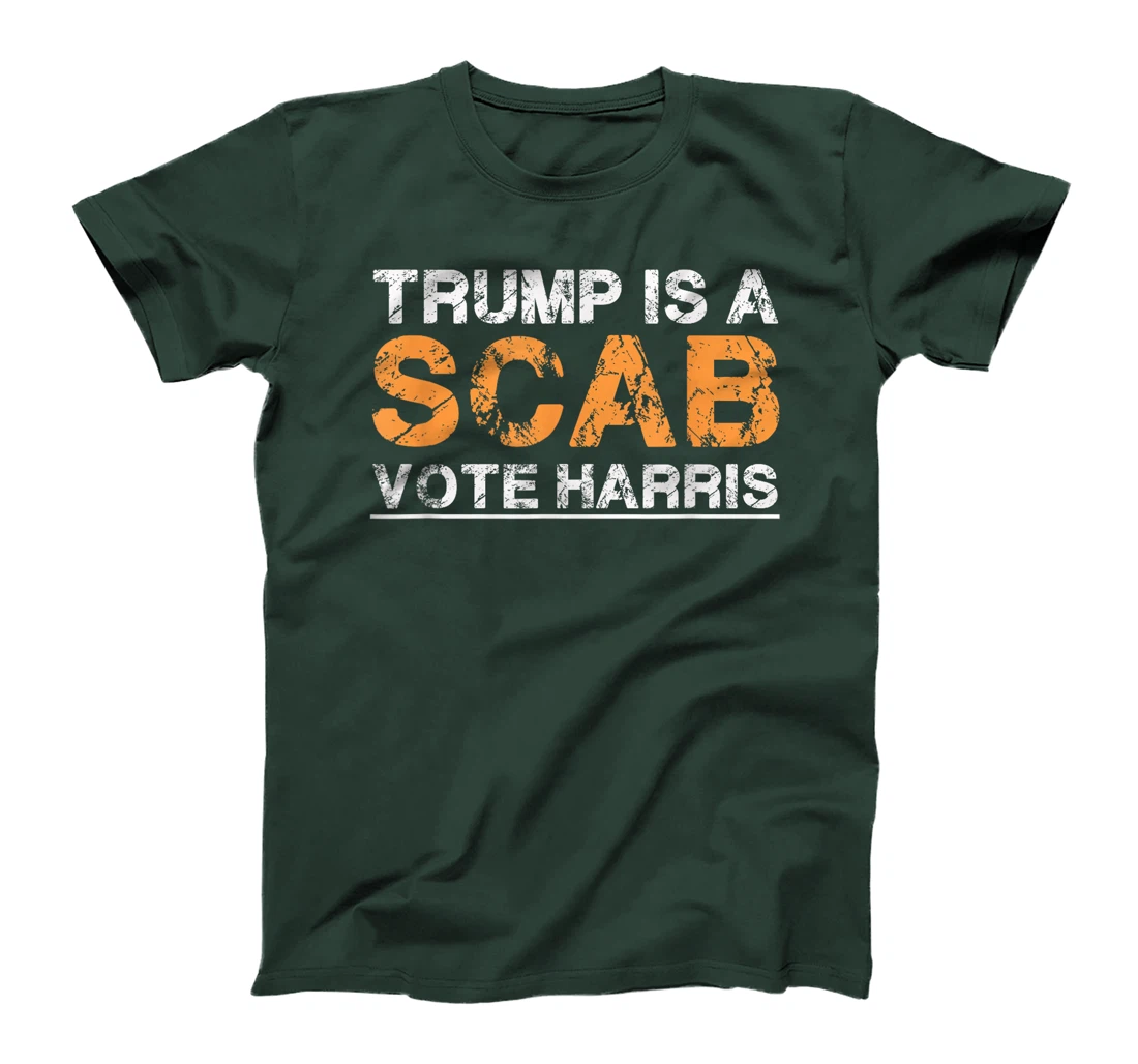 Trump Is A Scab Vote Harris - Vintage Harris 2024 T-Shirt