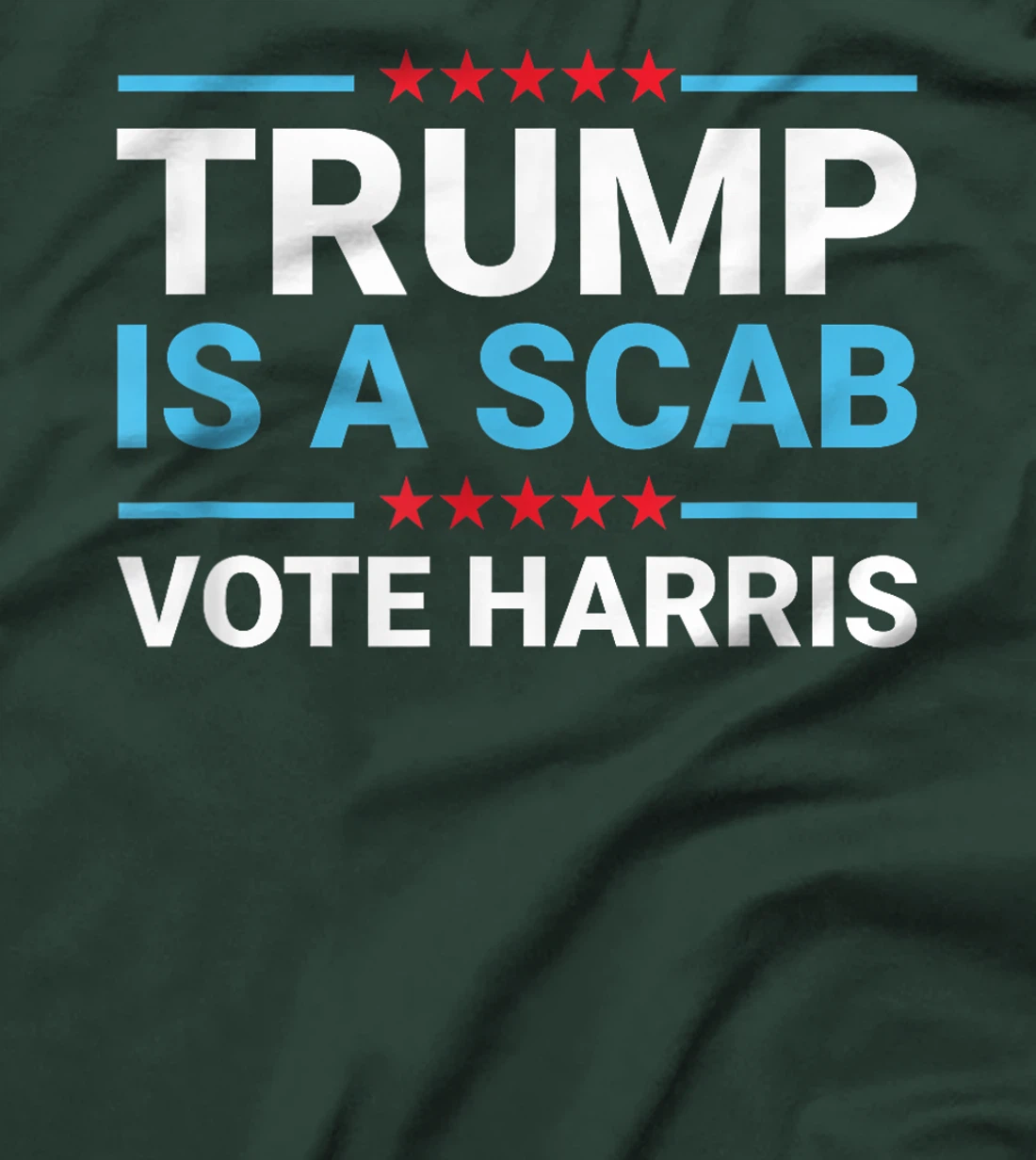 Funny Trump Is A Scab Vote Harris 2024 T-Shirt