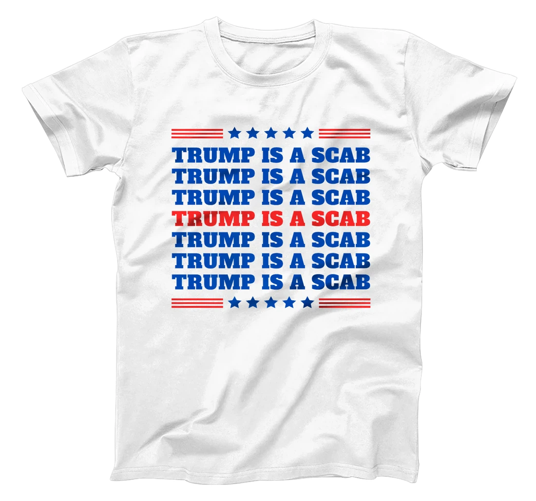 Trump Is A Scab Vote Harris Funny Sarcasm UAW Statement Premium T-Shirt