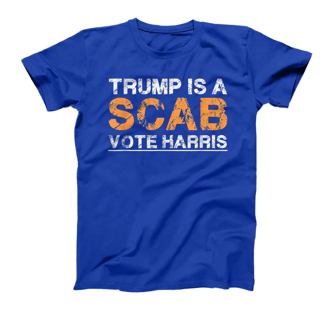 Trump Is A Scab Vote Harris - Vintage Harris 2024 T-Shirt