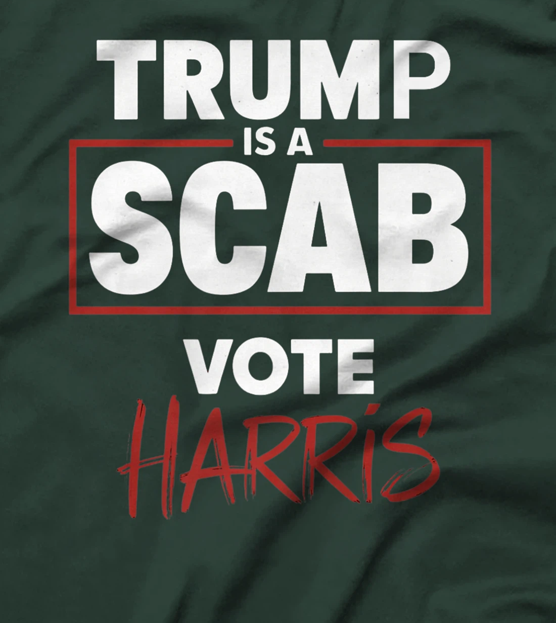 Trump Is A Scab Vote Harris Premium T-Shirt